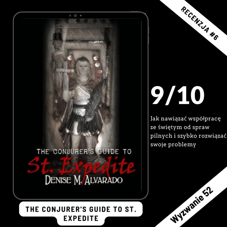 Recenzja #6 “The Conjurer’s Guide to St. Expedite”